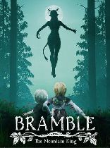 Buy Bramble: The Mountain King Game Download