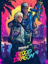Buy Trials of the Blood Dragon Game Download